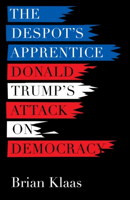 The Despot's Apprentice, Brian Klaas - Paperback - 9781849049436