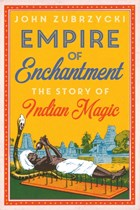 Empire of Enchantment | John Zubrzycki | 