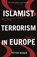 Islamist Terrorism in Europe, Petter Nesser - Paperback - 9781849049504