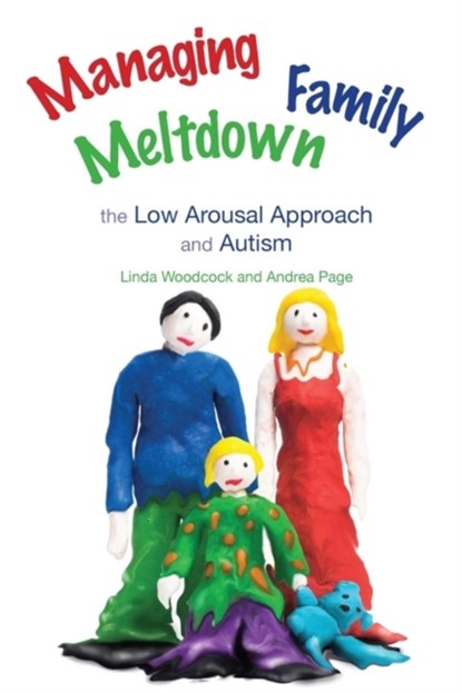 Managing Family Meltdown, Linda Woodcock ; Andrea Page - Paperback - 9781849050098