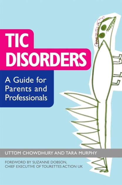 Tic Disorders, Uttom Chowdhury ; Tara Murphy - Paperback - 9781849050616