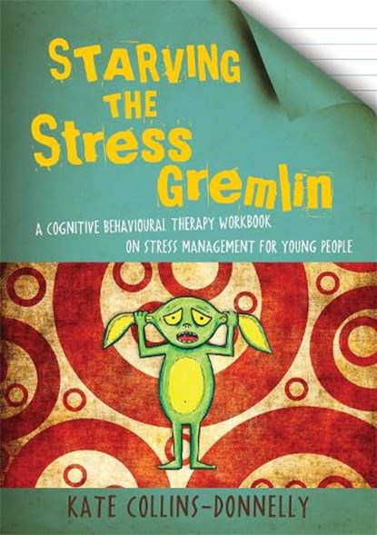 Starving the Stress Gremlin, Kate Collins-Donnelly - Paperback - 9781849053402