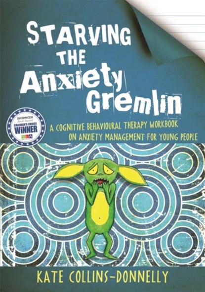Starving the Anxiety Gremlin, Kate Collins-Donnelly - Paperback - 9781849053419