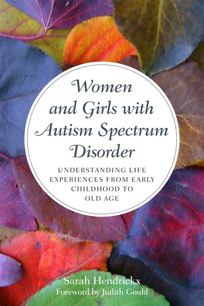 Women and Girls with Autism Spectrum Disorder, Sarah Hendrickx - Paperback - 9781849055475
