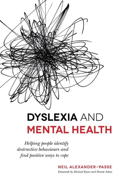 Dyslexia and Mental Health, Neil Alexander-Passe - Paperback - 9781849055826
