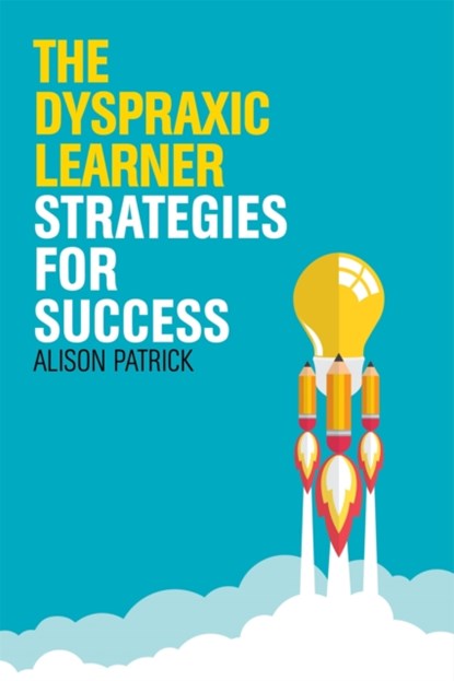 The Dyspraxic Learner, Alison Patrick - Paperback - 9781849055949