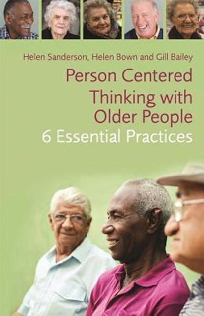 Person-Centred Thinking with Older People, Helen Bown ; Gill Bailey ; Helen Sanderson - Paperback - 9781849056120