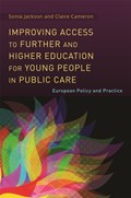 Improving Access to Further and Higher Education for Young People in Public Care | Jackson, Sonia ; Cameron, Claire | 