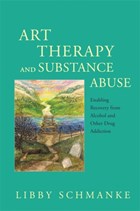 Art Therapy and Substance Abuse | Libby Schmanke | 