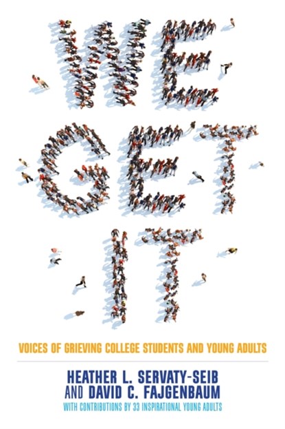 We Get It, Heather L. Servaty-Seib ; David Fajgenbaum - Paperback - 9781849057523