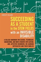 Succeeding as a Student in the STEM Fields with an Invisible Disability | Christy Oslund | 
