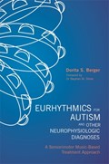 Eurhythmics for Autism and Other Neurophysiologic Diagnoses | Dorita S. Berger | 