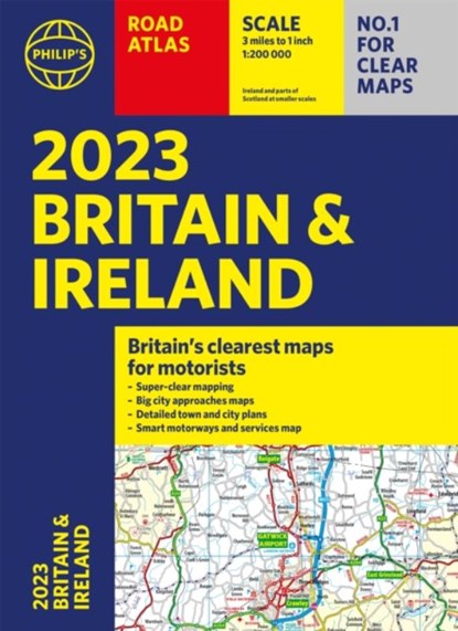 2023 Philip's Road Atlas Britain and Ireland, Philip's Maps - Paperback - 9781849076081