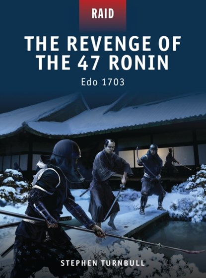 The Revenge of the 47 Ronin, Stephen (Author) Turnbull - Paperback - 9781849084277