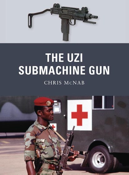 The Uzi Submachine Gun, Chris McNab - Paperback - 9781849085434