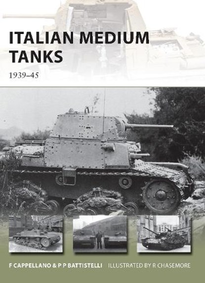 Italian Medium Tanks, Filippo Cappellano ; Pier Paolo Battistelli - Paperback - 9781849087759