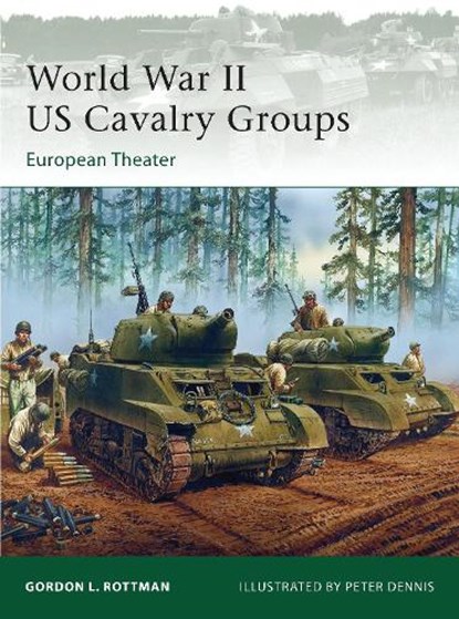 World War II US Cavalry Groups, ROTTMAN,  Gordon L. - Paperback - 9781849087971