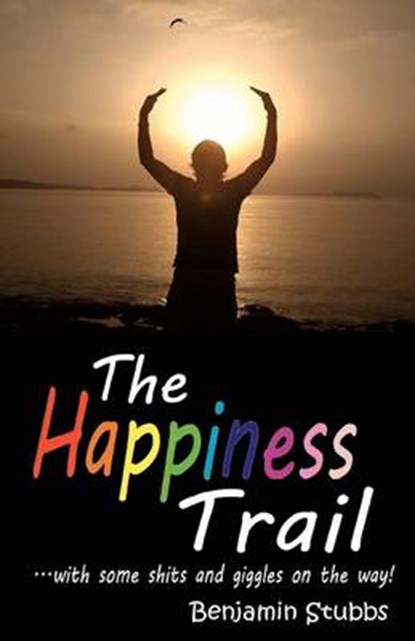 The Happiness Trail, STUBBS,  Benjamin - Paperback - 9781849142120