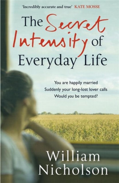The Secret Intensity of Everyday Life, William Nicholson - Paperback - 9781849161954