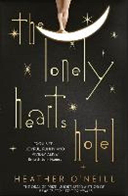 The Lonely Hearts Hotel, O'NEILL,  Heather - Paperback - 9781849163361