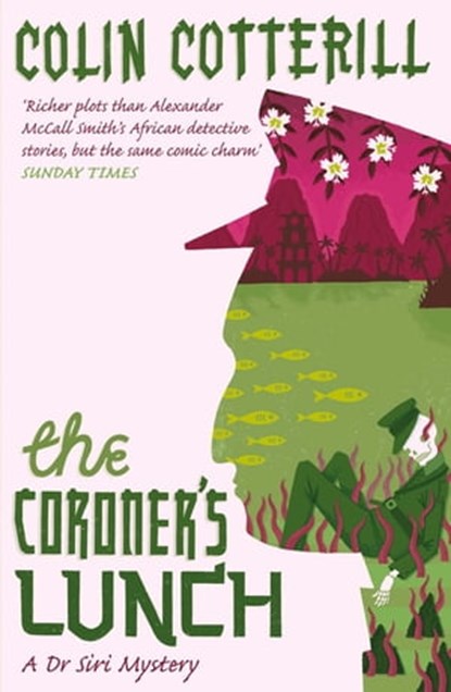 The Coroner's Lunch, Colin Cotterill ; Quercus - Ebook - 9781849164405