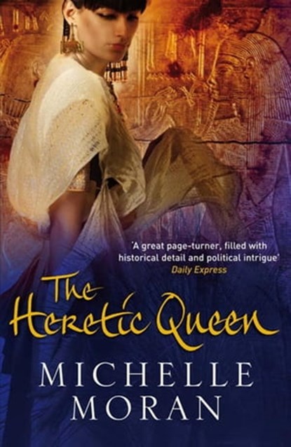 The Heretic Queen, Michelle Moran - Ebook - 9781849164535