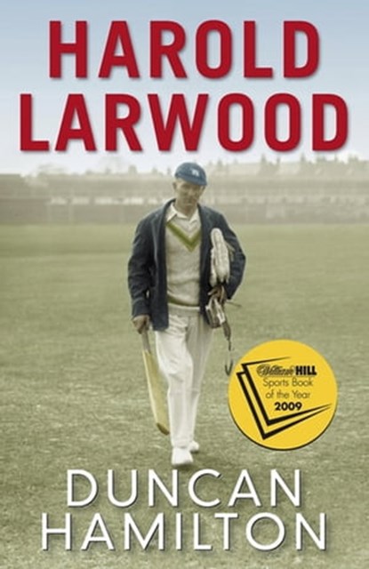Harold Larwood, Duncan Hamilton - Ebook - 9781849164566