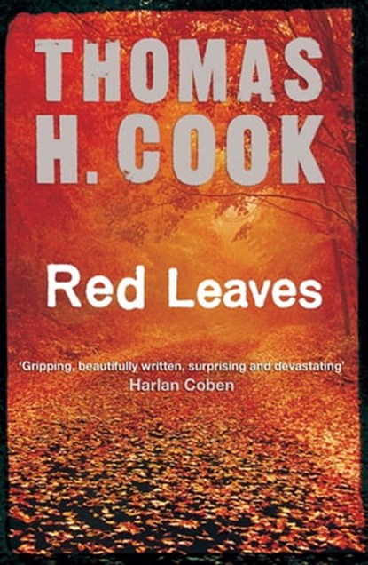 Red Leaves, Thomas H. Cook - Ebook - 9781849164634