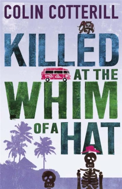 Killed at the Whim of a Hat, Colin Cotterill - Paperback - 9781849165549