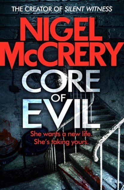 Core of Evil, Nigel McCrery - Ebook - 9781849166461