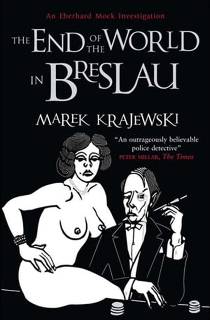 End of the World in Breslau, Marek Krajewski - Ebook - 9781849166850
