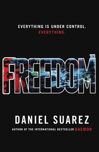 Freedom, Daniel Suarez - Ebook - 9781849167161
