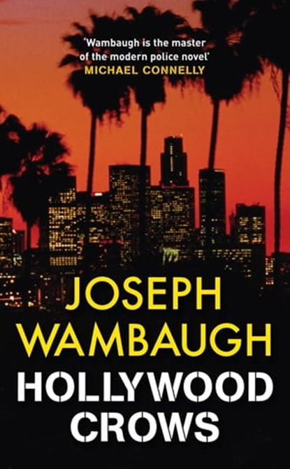 Hollywood Crows, Joseph Wambaugh - Ebook - 9781849167635