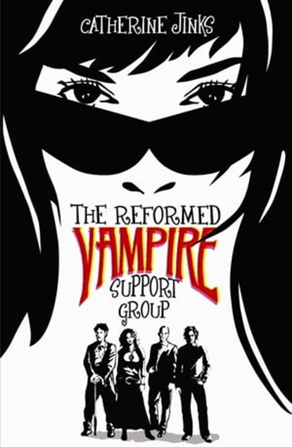 The Reformed Vampire Support Group, Catherine Jinks - Ebook - 9781849168601