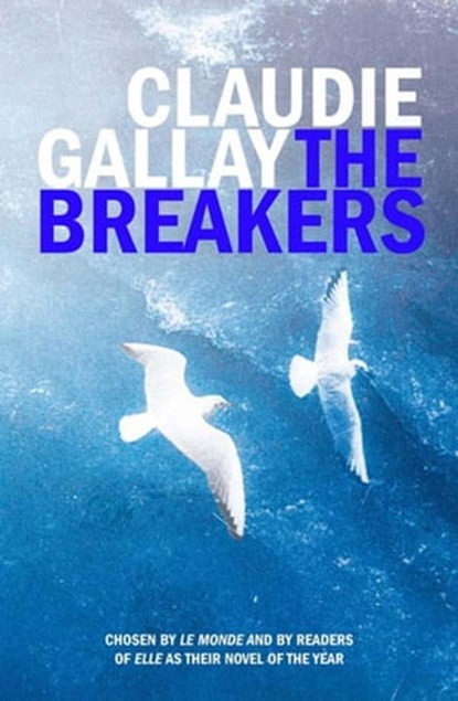 The Breakers, Claudie Gallay - Ebook - 9781849169226