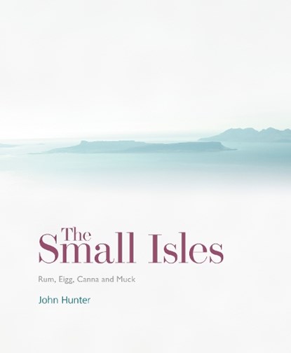 The Small Isles, John Hunter - Paperback - 9781849173681