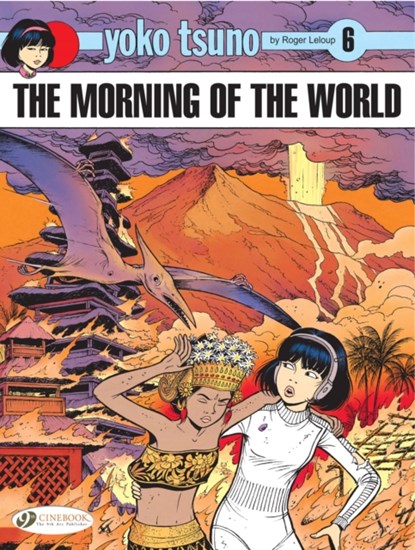 Yoko Tsuno Vol. 6: The Morning Of The World, Roger Leloup - Paperback - 9781849180825