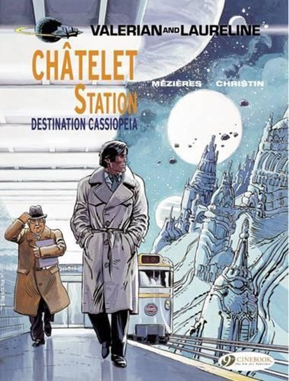 Valerian 9 - Chatelet Station, Destination Cassiopeia, Pierre Christin - Paperback - 9781849182447