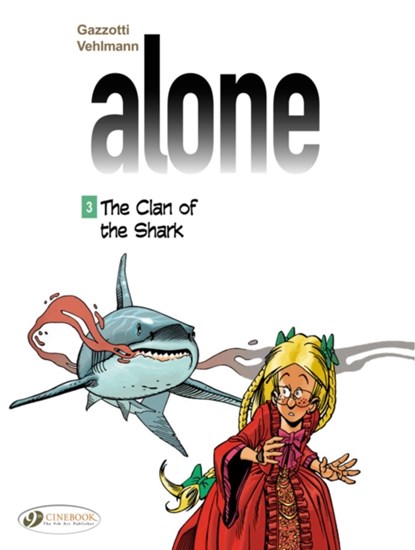 Alone 3 - The Clan Of The Shark, Fabien Vehlmann - Paperback - 9781849182508