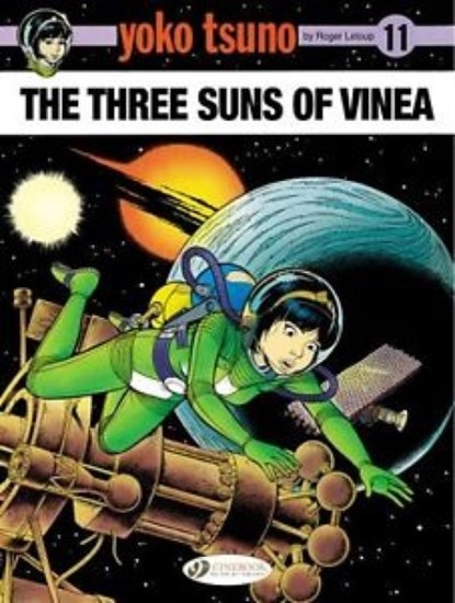 Yoko Tsuno Vol. 11: The Three Suns of Vinea, Roger Leloup - Paperback - 9781849183024