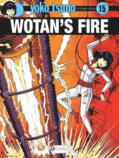 Yoko Tsuno Vol. 15: Wotan's Fire, Roger Leloup - Paperback - 9781849185363