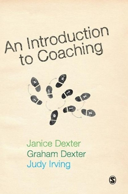An Introduction to Coaching, Janice Dexter ; Graham Dexter ; Judy Irving - Paperback - 9781849202992