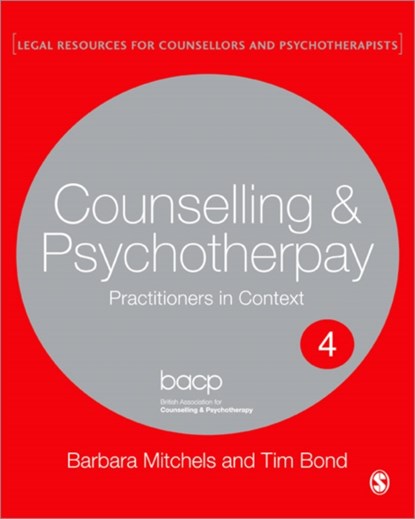 Legal Issues Across Counselling & Psychotherapy Settings, Barbara Mitchels ; Tim Bond - Paperback - 9781849206242