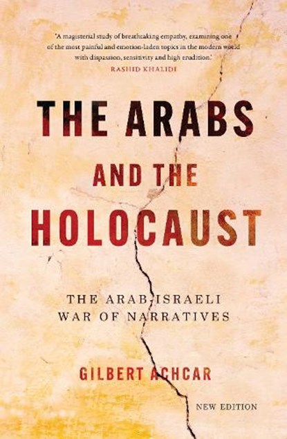 The Arabs and the Holocaust, Gilbert Achcar - Paperback - 9781849250795