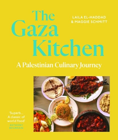 The Gaza Kitchen, Laila El-Haddad ; Maggie Schmitt - Paperback - 9781849250931