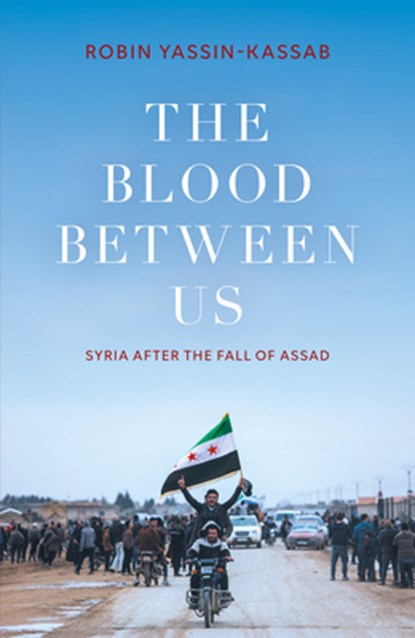 The Blood Between Us, Robin Yassin-Kassab - Gebonden - 9781849251068