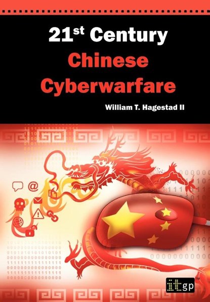 21st Century Chinese Cyberwarfare, IT Governance Publishing - Gebonden - 9781849283342