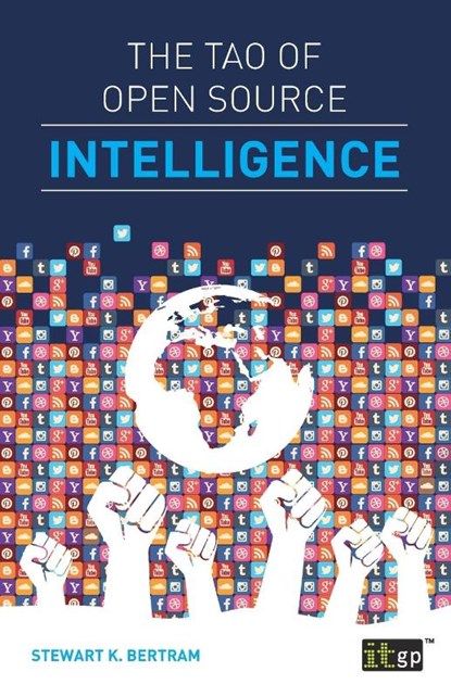 The Tao of Open Source Intelligence, Stewart K. Bertram - Paperback - 9781849287289
