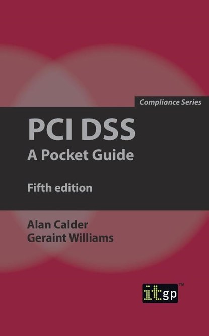 PCI DSS: A Pocket Guide, IT Governance Institute - Paperback - 9781849288439