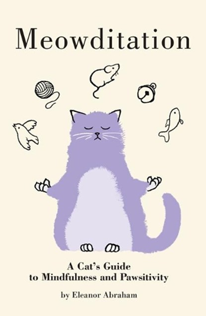 Meowditation, Eleanor Abraham - Paperback - 9781849345309